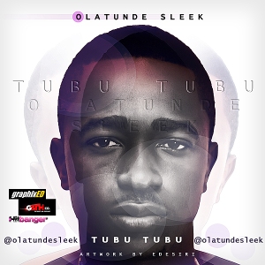 Nigerian Music: Oladele Sleek Tubu Tubu.mp3
